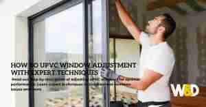 uPVC window adjustment